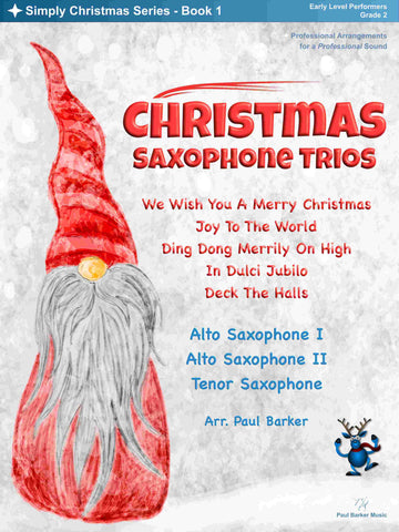 Christmas Saxophone Trios - Book 1 - Paul Barker Music 