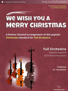 We Wish You A Merry Christmas (Full Orchestra) - Paul Barker Music 