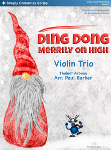 Ding Dong Merrily On High (Violin Trio) - Paul Barker Music 