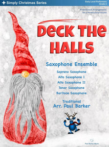 Deck The Halls (Saxophone Ensemble) - Paul Barker Music 