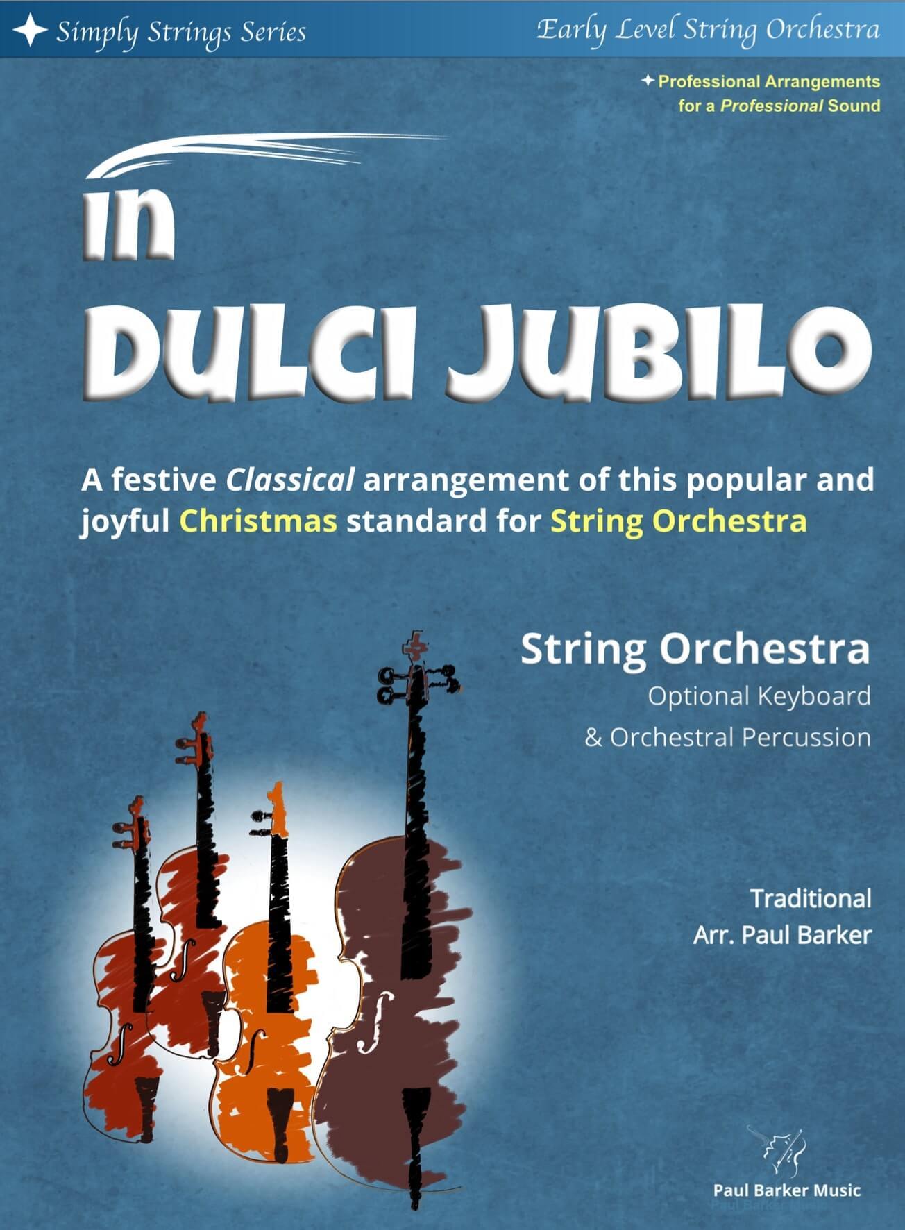 In Dulci Jubilo (String Orchestra) - Paul Barker Music 