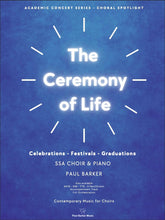 Load image into Gallery viewer, The Ceremony of Life [All Choir &amp; Piano Formats]