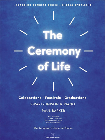 The Ceremony of Life [All Choir & Piano Formats]
