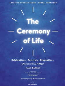 The Ceremony of Life [All Choir & Piano Formats]