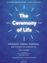 Load image into Gallery viewer, The Ceremony of Life [SAB/SATB &amp; Full Orchestra]
