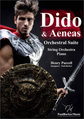 Dido & Aeneas Orchestral Suite - Paul Barker Music 