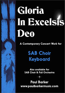 Gloria In Excelsis Deo (SAB Choir & Orchestra) - Paul Barker Music 